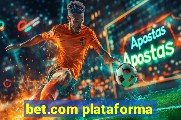 bet.com plataforma